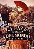 La pazza storia del mondo