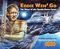 Eddie Wen Go: The Story of the Upside-Down Canoe