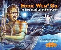 Eddie Wen Go: The Story of the Upside-Down Canoe