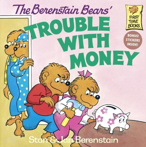 The Berenstain Bears' Trouble with Money by Berenstain, Stan, Berenstain, Jan [1983]