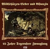 Produkt-Bild: Wildsch&uuml;tzen Lieder und Gstanzln,25 Jah