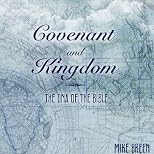 Covenant and Kingdom: The DNA of the Bible