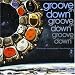 Groove on Down