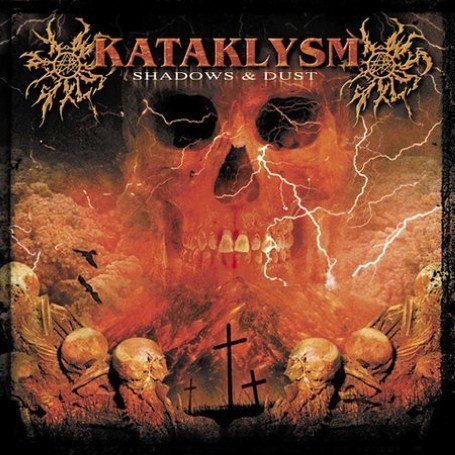 Kataklysm - Shadows & Dust - Zortam Music