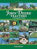 Legendary John Deere Tractors: A Photographic History