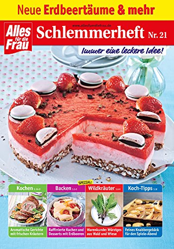Schlemmerheft Nr. 21: Neue Erdbeer-Träume und mehr (German Edition)