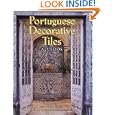 Portuguese Decorative Tiles: Azulejos