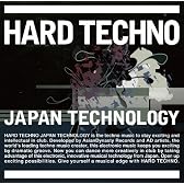 HARD TECHNO JAPAN TECHNOLOGY