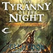 The Tyranny of the Night: The Instrumentalities of the Night, Book 1 | [Glen Cook]