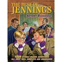 The Best of Jennings: Four Utterly Wizard Adventures All Jolly Well Complete and Unabridged