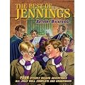 The Best of Jennings: Four Utterly Wizard Adventures All Jolly Well Complete and Unabridged