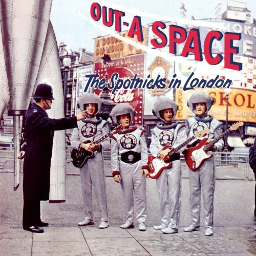 The Spotnicks - Out-A Space - The Spotnicks In London By The Spotnicks (2014-03-17) - Zortam Music