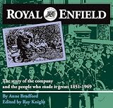 Royal Enfield : from the bicycle to the bullet : the story of the company and the people who made it great, 1851-1969