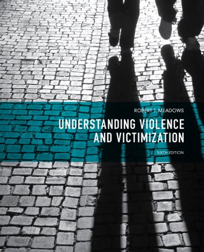 Understanding Violence and Victimization (6th Edition)