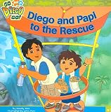 Diego and Papi to the Rescue (Go, Diego, Go!)
