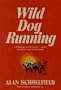 Wild Dog Running: A Novel of South African Pioneers