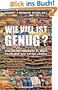 Wie viel ist genug?: Vom Wachstumswahn zu einer �konomie des guten Lebens