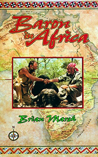 Baron in Africa: The Remarkable Adventures of an Unusual Hunter