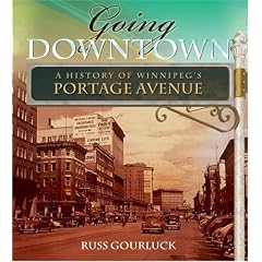 Going Downtown: A History of Winnipeg's Portage Avenue