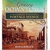 Going Downtown: A History of Winnipeg's Portage Avenue