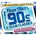 Floorfillers 90's Club Classics