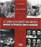 Le service de sant� aux arm�es pendant la Premi�re Guerre mondiale