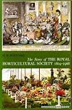 The story of the Royal Horticultural Society, 1804-1968