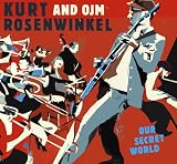 Kurt Rosenwinkel and OJM; Our Secret World
