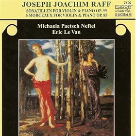Raff, J.: Sonatillen / 6 Morceaux (Neftel, Van)