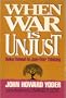 When War Is Unjust: Being Honest in Just-War Thinking