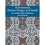 Persian Designs and Motifs for Artists and Craftsmen (Dover Pictorial Archive)