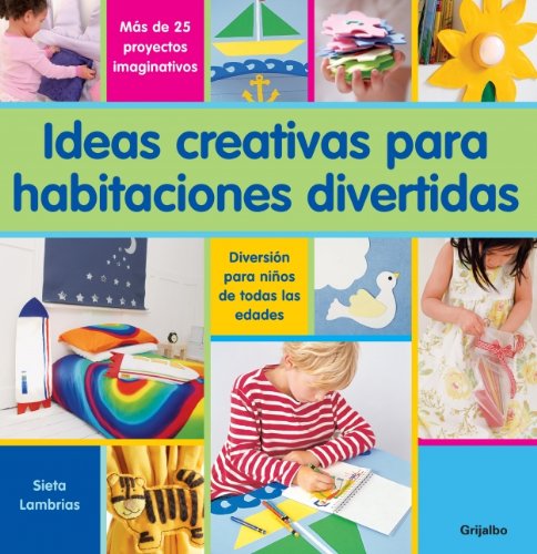 Best Kids Room Ideas creativas para habitaciones divertidas/ Creative Ideas For Kids' Rooms (Spanish Edition)