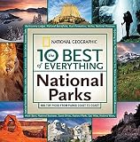 The 10 best of everything national parks : 800 top picks from coast to coast