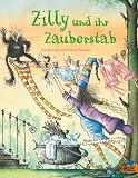 Zilly und ihr Zauberstab: Vierfarbiges Bilderbuch - Korky Paul, Valerie Thomas