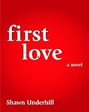 First Love: A Novel