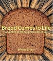 Bread Comes to Life: A Garden of Wheat and a Loaf to Eat