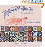 The Farmer's Wife Pony Club Sampler Quilt: Letters From the Lucky Pony Winners of 1915 and 90 Blocks That Tell Their Stories
