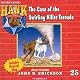 The Case of the Swirling Killer Tornado: Hank the Cowdog