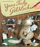 Yours Truly, Goldilocks (Turtleback School & Library Binding Edition)