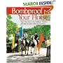 Bombproof Your Horse: Teach Your Horse to Be Confident, Obedient, and Safe, So Matter What You Encounter