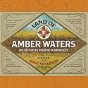 Land of Amber Waters: The History of Brewing in Minnesota
