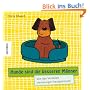 Hunde sind die besseren M�nner: Von den Vorteilen vierbeiniger Hausgenossen