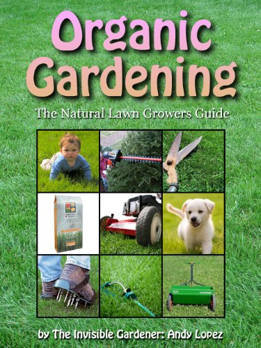 Natural Lawn Care EBook (invisible Gardener's Organic Gardening Series)