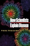 How Scientists Explain Disease