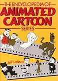The Encyclopedia of Animated Cartoon Series (A Da Capo paperback)
