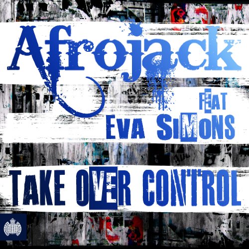 Afrojack feat. Eva Simons - Take Over Control - Zortam Music
