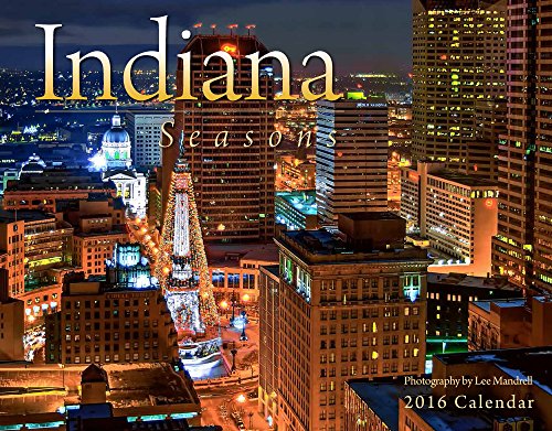 Indiana Seasons 2016 Calendar 11x14