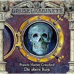 Gruselkabinett 34 - Die obere Koje