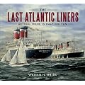 The Last Atlantic Liners: Getting There is Half the Fun