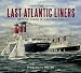 LAST ATLANTIC LINERS, THE: Getting There is Half the Fun
